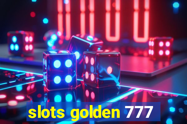 slots golden 777