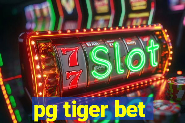 pg tiger bet