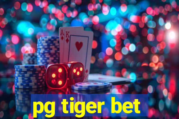 pg tiger bet