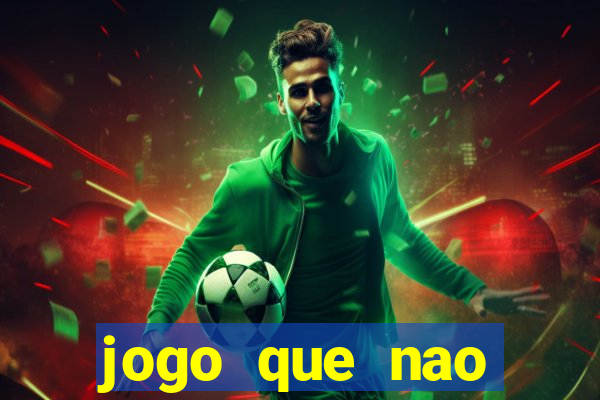 jogo que nao precisa depositar para jogar