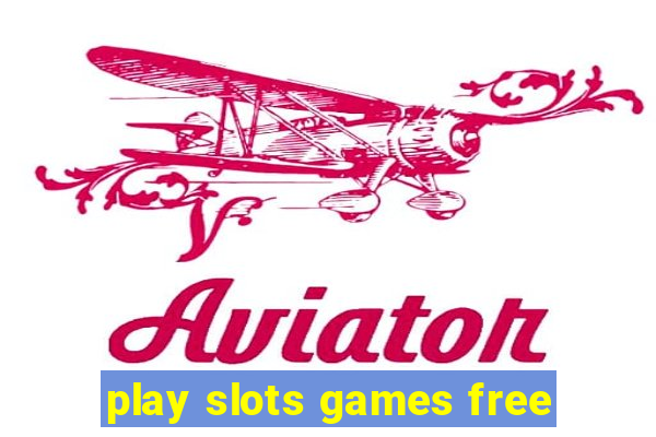 play slots games free