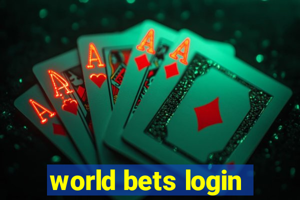 world bets login