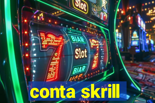 conta skrill