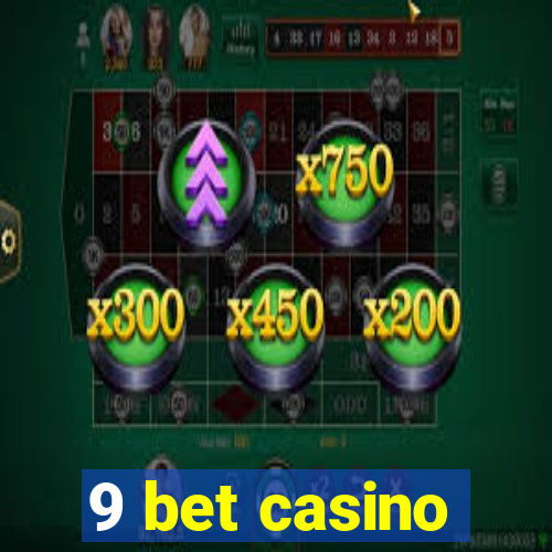 9 bet casino