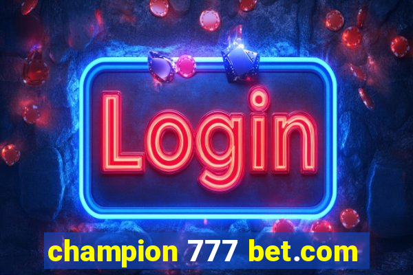 champion 777 bet.com