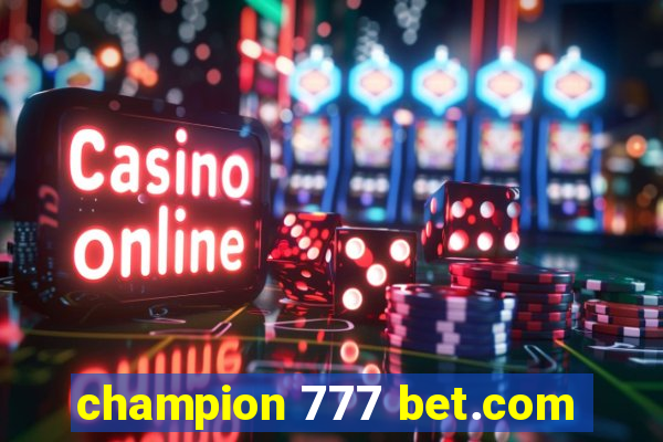 champion 777 bet.com