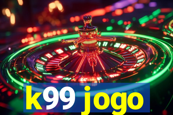 k99 jogo