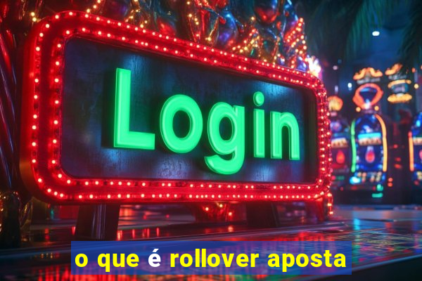 o que é rollover aposta