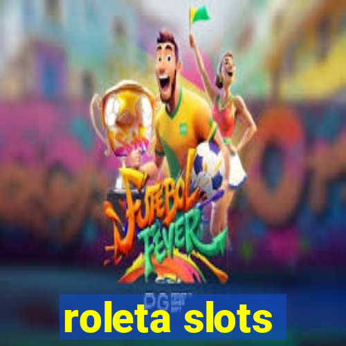 roleta slots