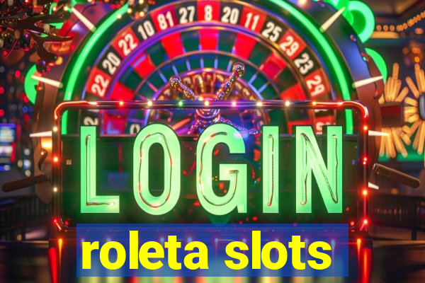 roleta slots