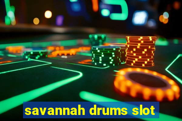 savannah drums slot