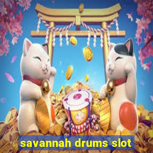 savannah drums slot