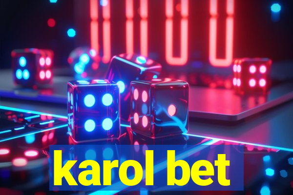 karol bet