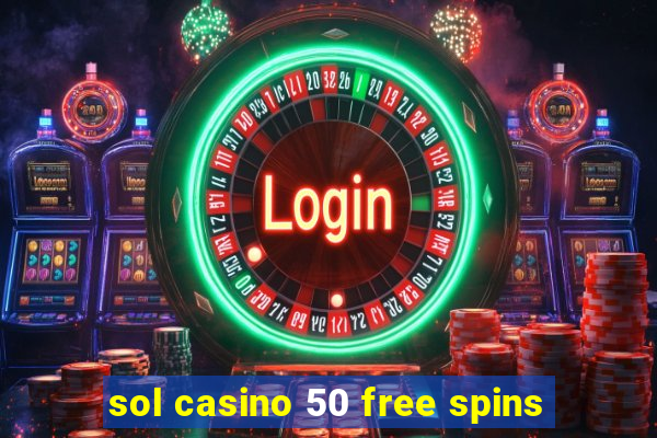 sol casino 50 free spins