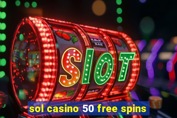 sol casino 50 free spins