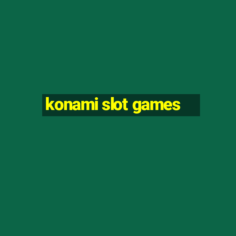 konami slot games