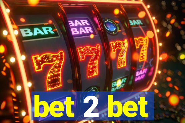 bet 2 bet