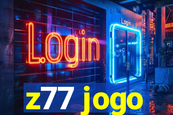 z77 jogo