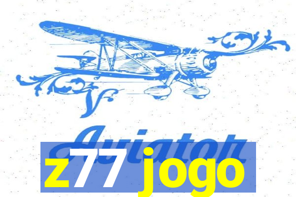 z77 jogo