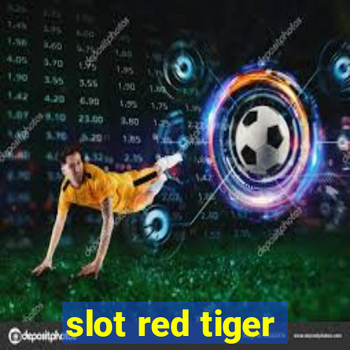 slot red tiger