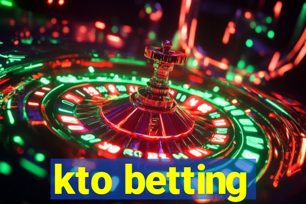 kto betting