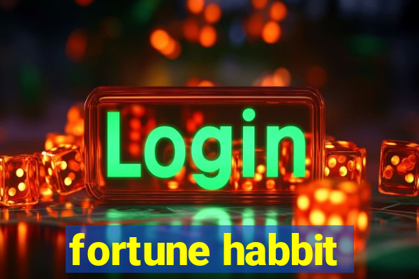 fortune habbit