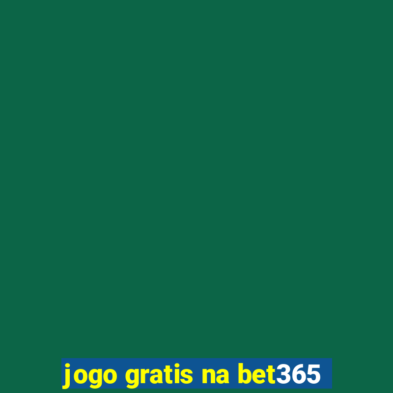 jogo gratis na bet365