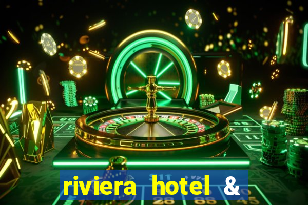 riviera hotel & casino las vegas nv