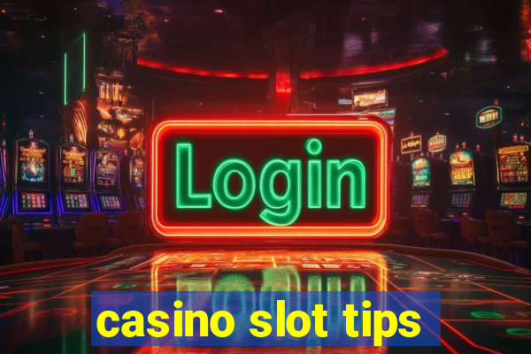 casino slot tips