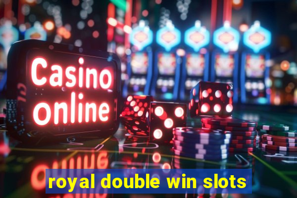 royal double win slots