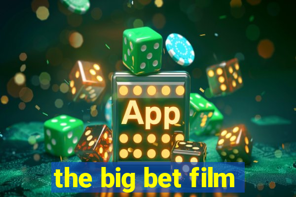 the big bet film