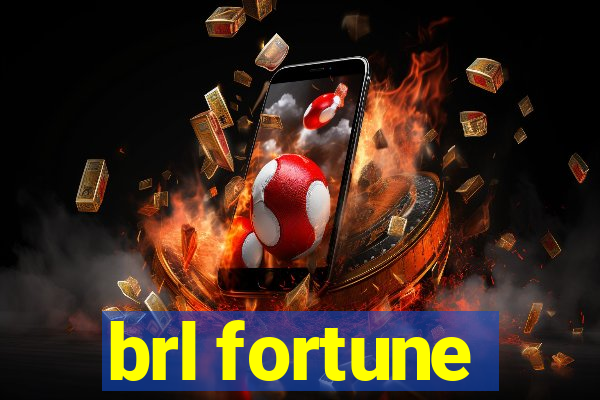 brl fortune