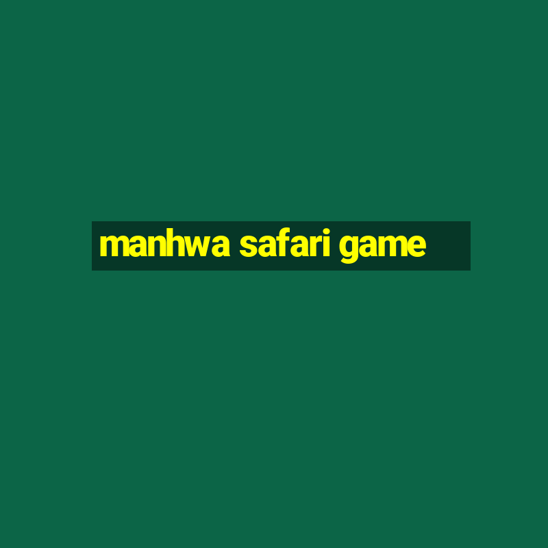 manhwa safari game