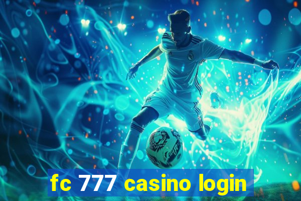 fc 777 casino login