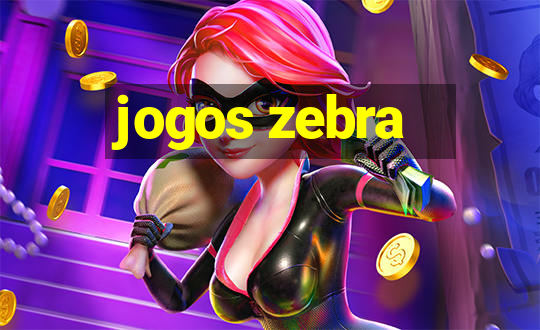 jogos zebra