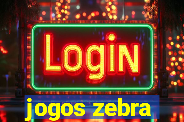 jogos zebra