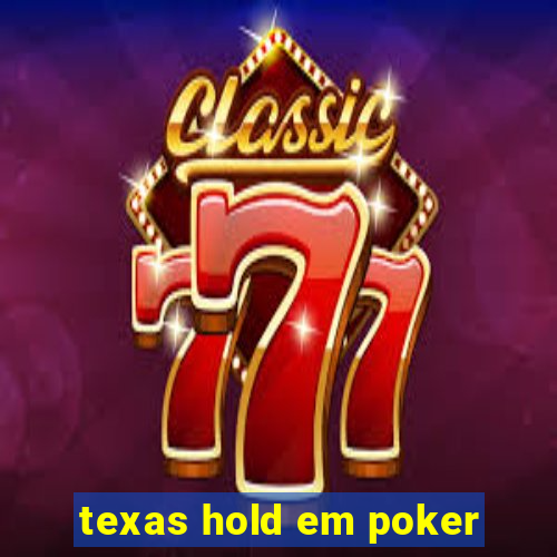 texas hold em poker