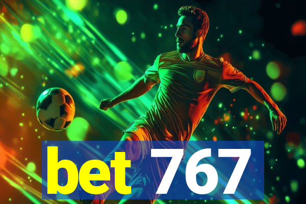 bet 767