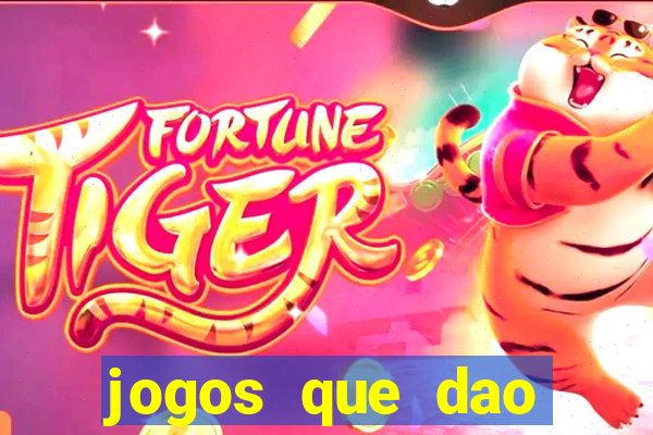 jogos que dao bonus e pode sacar