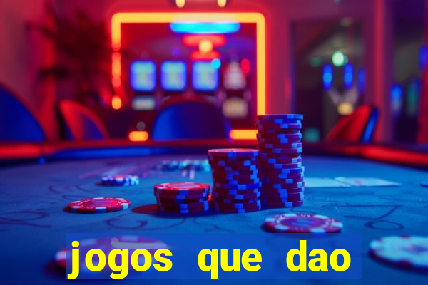 jogos que dao bonus e pode sacar