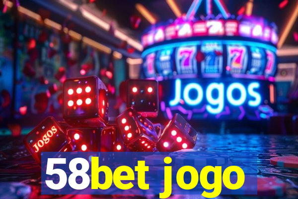 58bet jogo