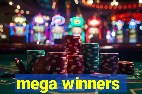 mega winners