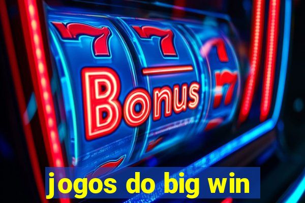 jogos do big win