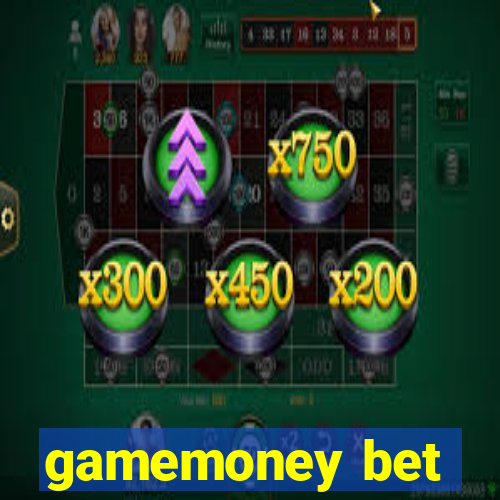 gamemoney bet