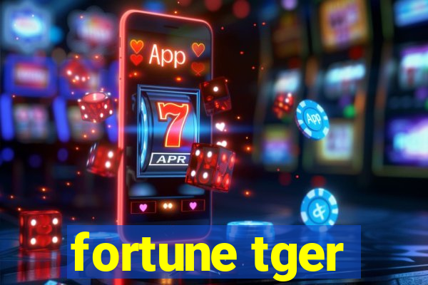 fortune tger