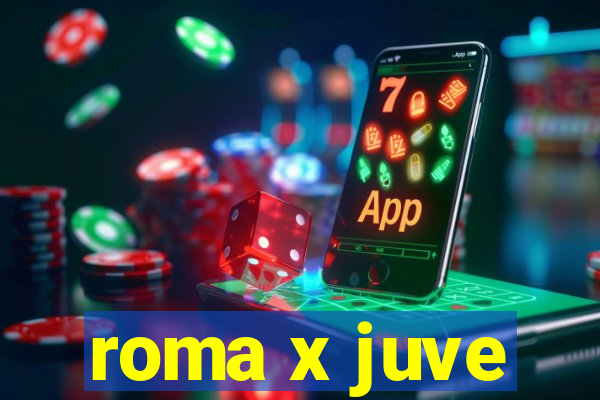 roma x juve