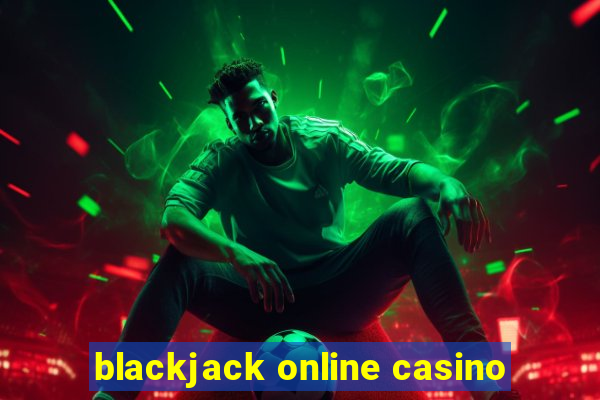 blackjack online casino