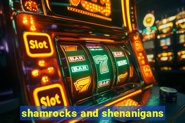 shamrocks and shenanigans