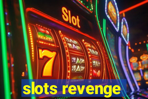 slots revenge