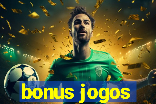 bonus jogos